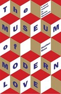 The Museum of Modern Love | Heather Rose | 
