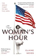 The Woman's Hour | Elaine Weiss | 