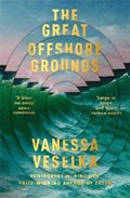 The Great Offshore Grounds | Vanessa Veselka | 