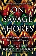 On Savage Shores | Caroline Dodds Pennock | 