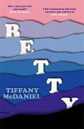 Betty | Tiffany McDaniel | 