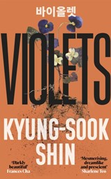 Violets | Kyung-Sook Shin | 9781474623551