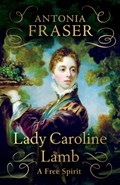 Lady Caroline Lamb | Lady Antonia Fraser | 