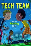 Tech Team and the Missing UFO | Melinda Metz ; Heath McKenzie | 