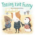 Teasing Isn't Funny | Melissa Higgins | 