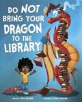 Do Not Bring Your Dragon to the Library | Julie (Managing Editor) Gassman | 