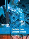The Celts, Picts, Scoti and Romans | Ben Hubbard | 