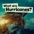What Are Hurricanes? | Mari Schuh | 