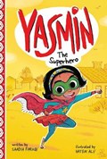 Yasmin the Superhero | Saadia Faruqi | 