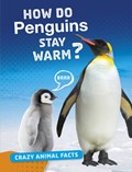How Do Penguins Stay Warm? | Nancy Furstinger | 
