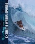Surfing and Other Extreme Water Sports | Drew Lyon | 
