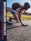Downhill Skateboarding and Other Extreme Skateboarding | Drew Lyon | 