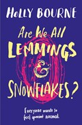 Are We All Lemmings & Snowflakes? | Holly Bourne | 