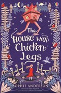 The House with Chicken Legs | Sophie Anderson | 