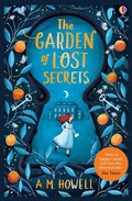 The Garden of Lost Secrets | A.M. Howell | 
