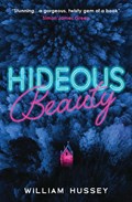 Hideous Beauty | William Hussey | 
