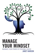 Manage Your Mindset | Janet Hanson | 