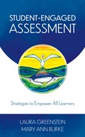 Student-Engaged Assessment | Laura Greenstein ; Mary Ann Burke | 