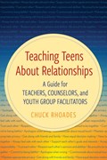 Teaching Teens About Relationships | Chuck Rhoades | 