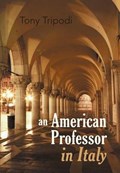 An American Professor in Italy | Tony Tripodi | 