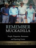 Remember Muckadilla | David Bowden | 
