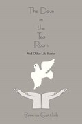 The Dove in the Tea Room | Bernice Gottlieb | 
