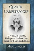 Quaker Carpetbagger | Max Longley | 
