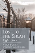 Lost to the Shoah | Vera Schiff | 