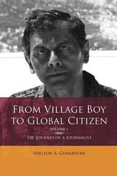 From Village Boy to Global Citizen (Volume 1): The Life Journey of a Journalist: The Journey of a Journalist
