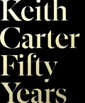 Keith Carter: Fifty Years | Keith Carter | 
