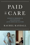 Paid to Care | Rachel Randall | 