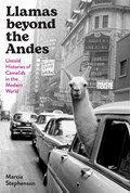 Llamas beyond the Andes | Marcia Stephenson | 