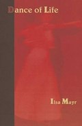 Dance of Life | Ilsa Mayr | 