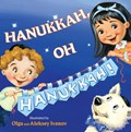 Hanukkah, Oh Hanukkah! | Olga Ivanov ; Aleksey Ivanov | 