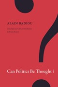 Can Politics Be Thought? | Alain Badiou | 