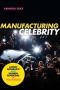 Manufacturing Celebrity | Vanessa Diaz | 