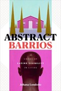 Abstract Barrios | Johana Londono | 