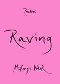 Raving | McKenzie Wark | 