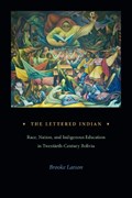 The Lettered Indian | Brooke Larson | 