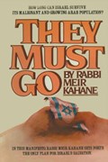 They Must Go | Rabbi Meir Kahane ; Meir Kahane | 