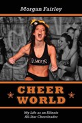 Cheer World | Morgan Fairley | 