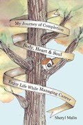 My Journey of Completion Body, Heart & Soul | Sheryl Malin | 