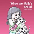 Where Are Haile's Shoes? | Haile Maxwell | 
