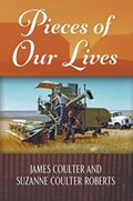 Pieces of Our Lives | James Coulter ; Suzanne Coulter Roberts | 