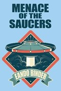 Menace of the Saucers | Binder Binder | 