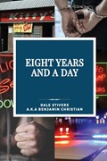 Eight Years and a Day | Dale Stivers | 