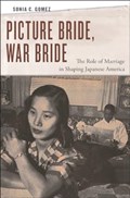 Picture Bride, War Bride | Sonia C. Gomez | 