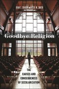 Goodbye Religion | Ryan T. Cragun ; Jesse M. Smith | 