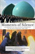Moments of Silence | Arta Khakpour ; Shouleh Vatanabadi ; Mohammad Mehdi Khorrami | 