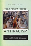 Transpacific Antiracism | Yuichiro Onishi | 